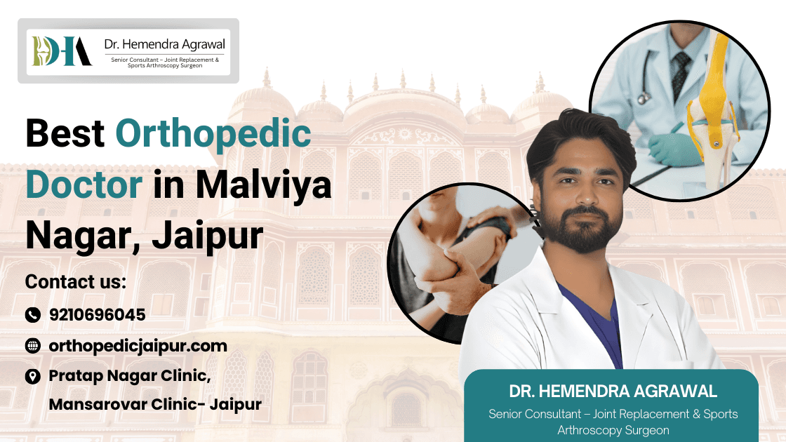 Best Orthopedic Doctor in Malviya Nagar, Jaipur – | Advanced Joint Care & Arthroscopic Surgery Specialist